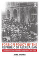 Book cover of: Foreign Policy of the Republic of Azerbaijan. By: Jamil Hasanli