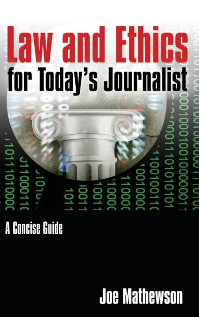Book cover of: Law and Ethics for Today's Journalist. By: Joe Mathewson