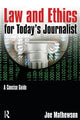Book cover of: Law and Ethics for Today's Journalist