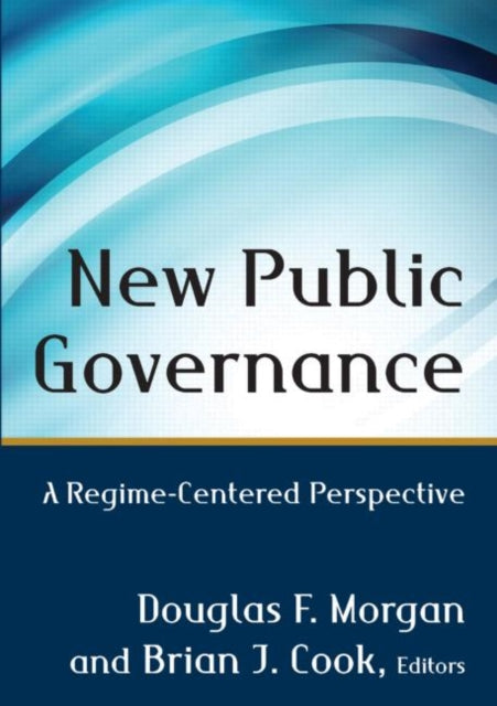 Book cover of: New Public Governance. By: Douglas F. Morgan