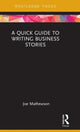 Book cover of: Quick Guide to Writing Business Stories. By: Joe Mathewson