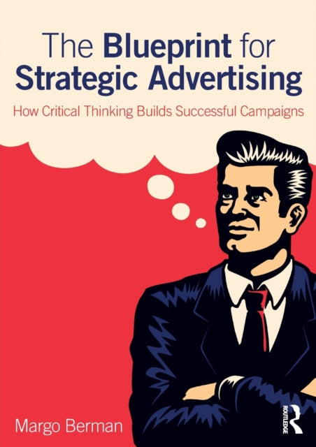 Book cover of: Blueprint for Strategic Advertising. By: Margo Berman