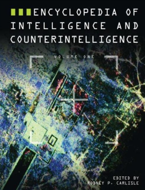 Book cover of: Encyclopedia of Intelligence and Counterintelligence. By: Rodney P. Carlisle