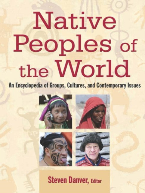 Book cover of: Native Peoples of the World. By: Steven Laurence Danver