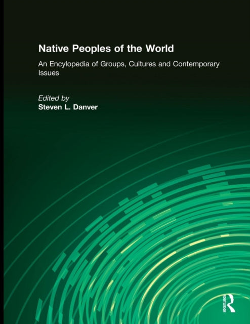 Book cover of: Native Peoples of the World. By: Steven L. Danver
