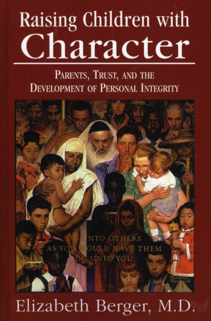 Book cover of: Raising Children with Character. By: Elizabeth Berger
