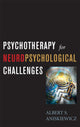 Book cover of: Psychotherapy for Neuropsychological Challenges. By: A.S. Aniskiewicz, Albert S. Aniskiewicz