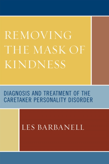Book cover of: Removing the Mask of Kindness. By: Les Barbanell