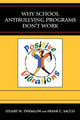 Book cover of: Why School Anti-Bullying Programs Don't Work. By: Stuart W. Twemlow