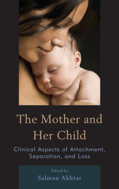 Book cover of: Mother and Her Child. By: Salman Akhtar