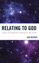 Book cover of: Relating to God. By: Daniel Merkur