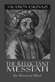 Book cover of: Reluctant Messiah