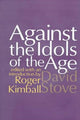 Book cover of: Against the Idols of the Age