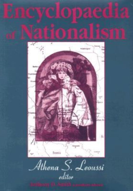 Book cover of: Encyclopaedia of Nationalism. By: Athena Leoussi