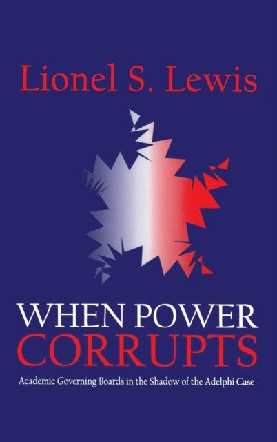 Book cover of: When Power Corrupts. By: Lionel Lewis