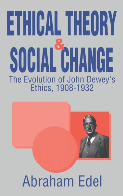 Book cover of: Ethical Theory and Social Change. By: Abraham Edel