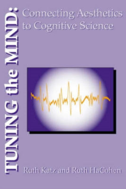 Book cover of: Tuning the Mind. By: Ruth Katz
