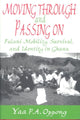 Book cover of: Moving Through and Passing On. By: Yaa Oppong