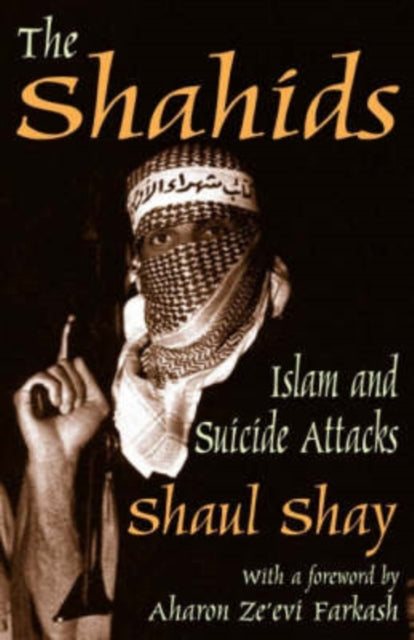 Book cover of: Shahids. By: Shaul Shay