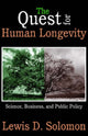 Book cover of: Quest for Human Longevity. By: Lewis Solomon