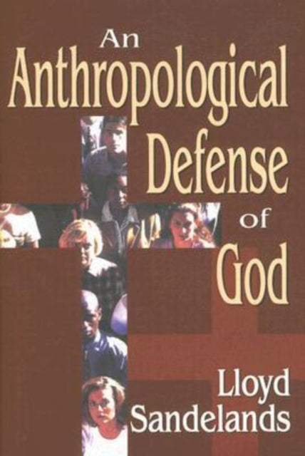 Book cover of: Anthropological Defense of God. By: Lloyd E. Sandelands, Lloyd Sandelands