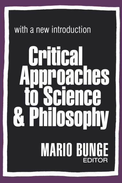Book cover of: Critical Approaches to Science and Philosophy