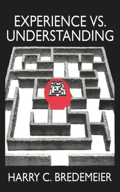 Book cover of: Experience Versus Understanding. By: Harry Bredemeir