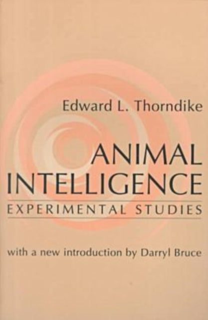 Book cover of: Animal Intelligence. By: Edward Thorndike
