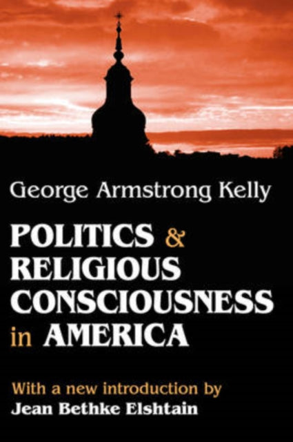 Book cover of: Politics and Religious Consciousness in America