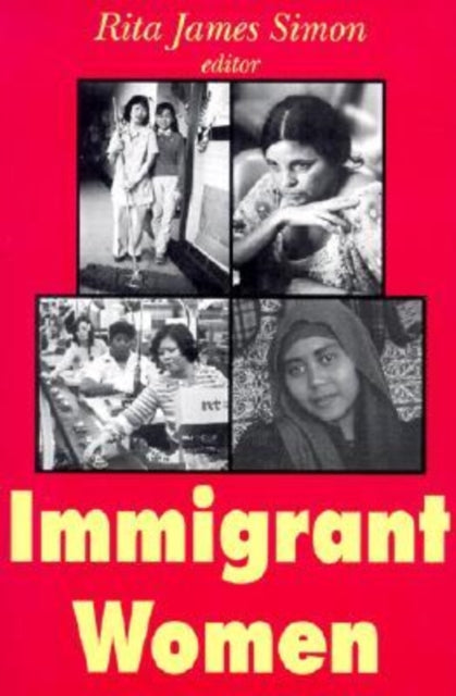 Book cover of: Immigrant Women. By: Simon, Rita James.