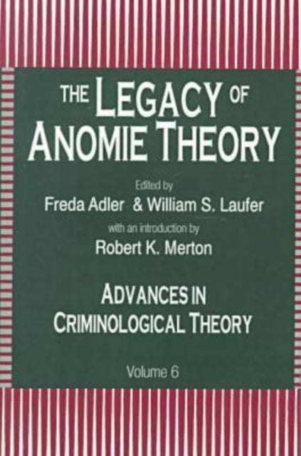 Book cover of: Legacy of Anomie Theory. By: William S. Laufer