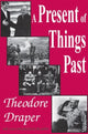 Book cover of: Present of Things Past