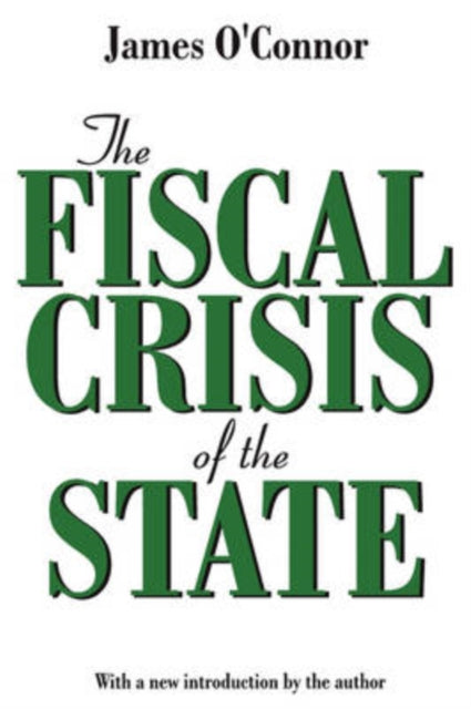 Book cover of: Fiscal Crisis of the State. By: O'Connor, James.