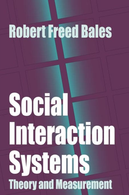 Book cover of: Social Interaction Systems. By: Robert Bales