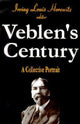 Book cover of: Veblen's Century. By: Irving Horowitz