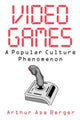 Book cover of: Video Games. By: Arthur Berger