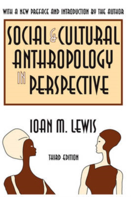 Book cover of: Social and Cultural Anthropology in Perspective. By: Ioan Lewis