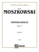MOSZKOWSKI SPANISH DANCES OP12 P