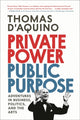 Book cover of: Private Power, Public Purpose. By: Thomas d'Aquino