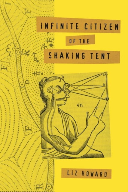 Book cover of: Infinite Citizen of the Shaking Tent. By: Liz Howard