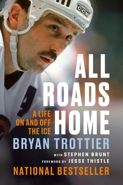 Book cover of: All Roads Home. By: Bryan Trottier