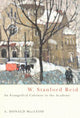 Book cover of: W. Stanford Reid. By: A. Donald MacLeod