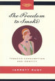 Book cover of: Freedom to Smoke. By: Jarrett Rudy