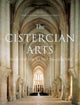 Book cover of: Cistercian Arts. By: Terryl N. Kinder