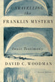 Book cover of: Unravelling the Franklin Mystery. By: David C. Woodman