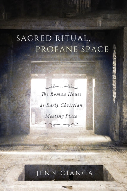 Book cover of: Sacred Ritual, Profane Space. By: Jenn Cianca