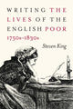 Book cover of: Writing the Lives of the English Poor, 1750s-1830s. By: Stephan king