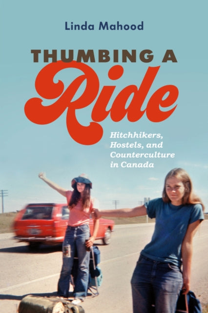 Book cover of: Thumbing a Ride. By: Linda Mahood