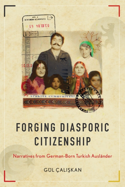 Book cover of: Forging Diasporic Citizenship. By: Gül Çaliskan