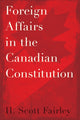 Book cover of: Foreign Affairs in the Canadian Constitution